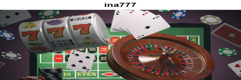 Mengungkap Keuntungan Bonus di Kasino Online ina777